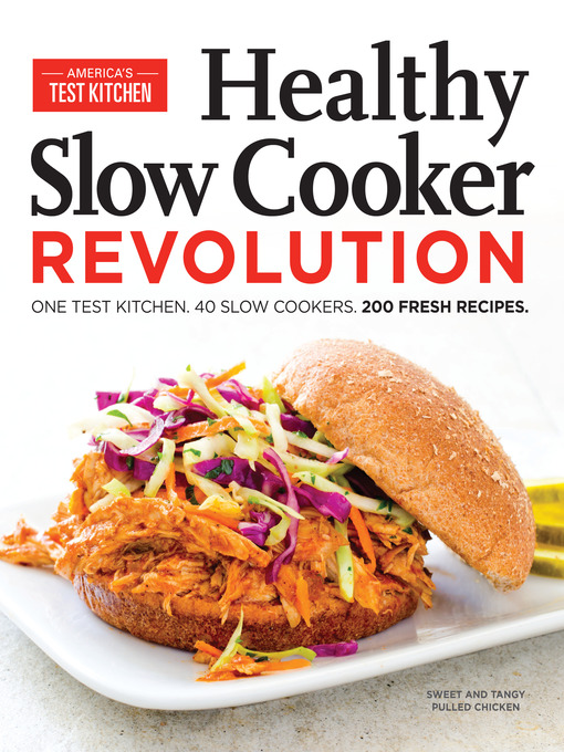 Title details for Healthy Slow Cooker Revolution by America's Test Kitchen - Available